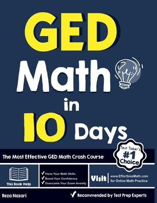 GED Math in 10 Days: The Most Effective GED Math Crash Course by Nazari, Reza