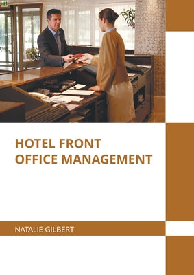 Hotel Front Office Management by Gilbert, Natalie