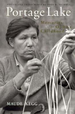 Portage Lake: Memories of an Ojibwe Childhood Paperback University of Minnesota Press