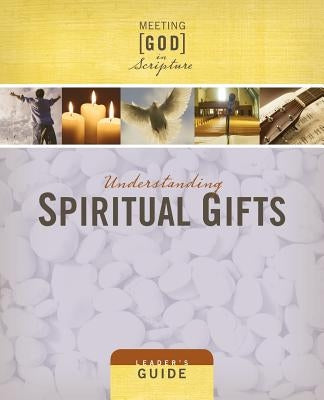 Understanding Spiritual Gifts: Leader's Guide Paperback Upper Room Books