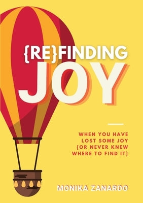 {Re}Finding Joy by Zanardo, Monika