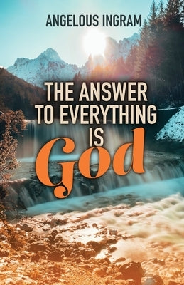 The Answer to Everything Is God Paperback Trilogy Christian Publishing