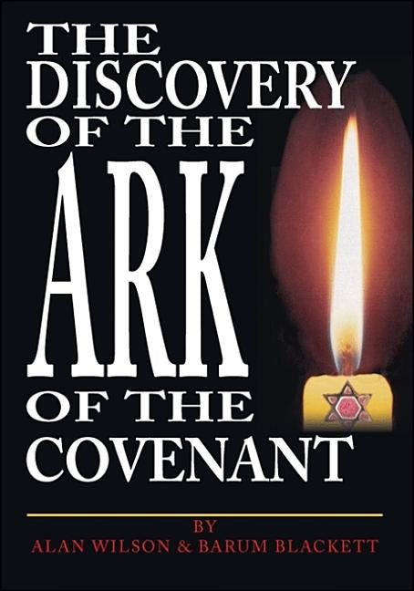 The Discovery of the Ark of the Covenant by Wilson, Alan