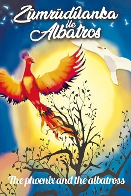 The phoenix and the albatross Paperback Independently Published