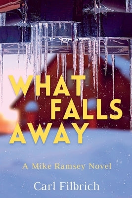 What Falls Away: A Mike Ramsey Novel Paperback Level Best Books