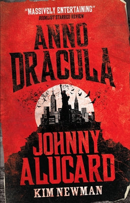 Anno Dracula - Johnny Alucard by Newman, Kim