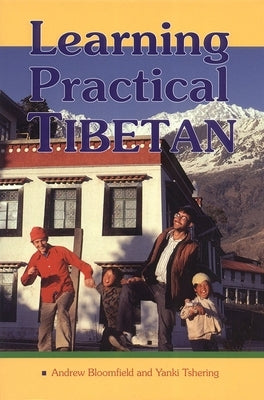 Learning Practical Tibetan by Bloomfield, Andrew