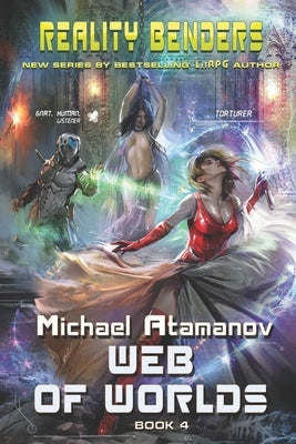 Web of Worlds (Reality Benders Book #4): LitRPG Series Paperback Magic Dome Books