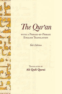 The Qur'an With a Phrase-by-Phrase English Translation by Qarai, Ali Quli