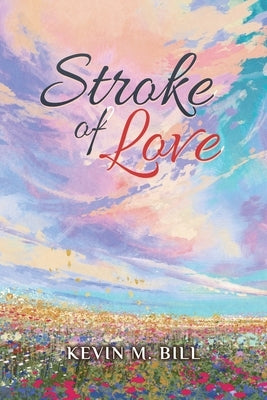 Stroke of Love Paperback Authors' Tranquility Press