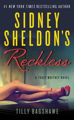 Sidney Sheldon's Reckless: A Tracy Whitney Novel by Sheldon, Sidney