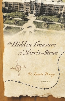 The Hidden Treasure of Harris-Stowe by Dorsey, D. Levett