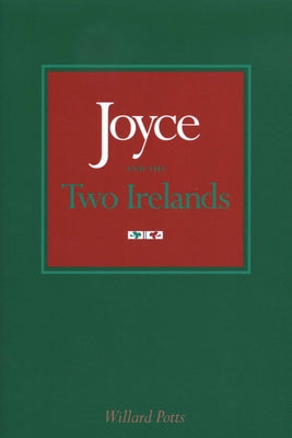 Joyce and the Two Irelands Paperback University of Texas Press