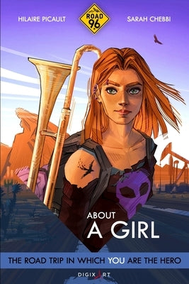 Road 96: About A Girl: Choose Your Own Road Trip Paperback Independently Published