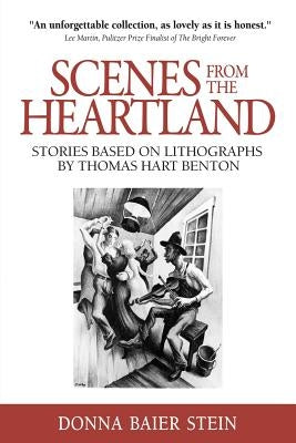Scenes from the Heartland: Stories Based on Lithographs by Thomas Hart Benton Paperback Serving House Books