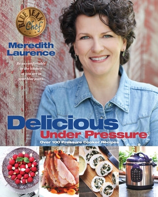 Delicious Under Pressure: Over 100 Pressure Cooker and Instant Pot (Tm) Recipes Paperback Walah! LLC