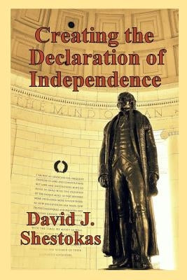 Creating the Declaration of Independence Paperback Constitutionally Speaking