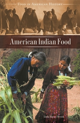 American Indian Food by Berzok, Linda Murray