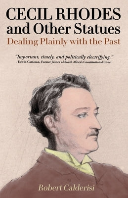 Cecil Rhodes and Other Statues: Dealing Plainly with the Past Paperback Gatekeeper Press