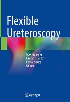 Flexible Ureteroscopy by Zeng, Guohua