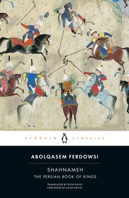 Shahnameh: The Persian Book of Kings Paperback Penguin Group