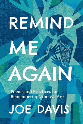Remind Me Again: Poems and Practices for Remembering Who We Are Paperback Sparkhouse Congregational
