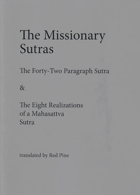 The Missionary Sutras: The Forty-Two Paragraph Sutra & Eight Realizations of a Mahasattva Sutra by Pine, Red