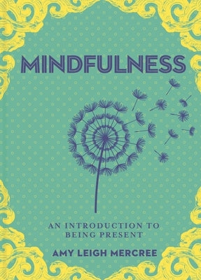 A Little Bit of Mindfulness: An Introduction to Being Presentvolume 13 by Mercree, Amy Leigh
