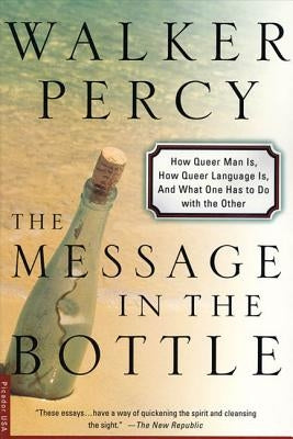 The Message in the Bottle: How Queer Man Is, How Queer Language Is, and What One Has to Do with the Other Paperback Picador USA