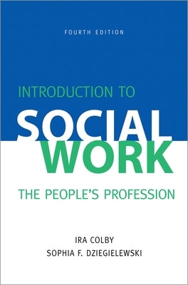 Introduction to Social Work, Fourth Edition: The People's Profession Paperback Oxford University Press, USA