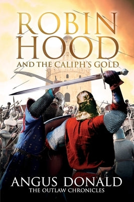 Robin Hood and the Caliph's Gold Paperback Independently Published