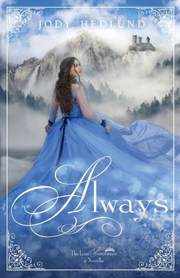 Always: A Lost Princesses Novella Paperback Northern Lights Press
