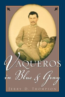 Vaqueros in Blue and Gray Paperback TX A&m-McWhiney Foundation