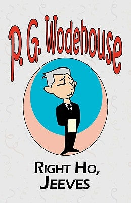 Right Ho, Jeeves - From the Manor Wodehouse Collection, a selection from the early works of P. G. Wodehouse Paperback Tark Classic Fiction
