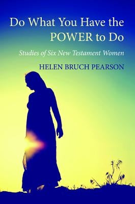 Do What You Have the POWER to Do by Pearson, Helen Bruch