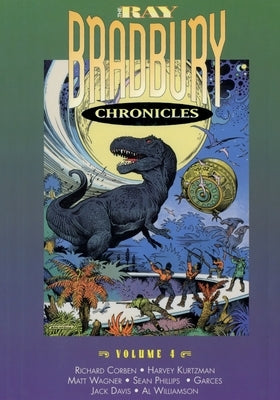 The Ray Bradbury Chronicles Volume 4 by Bradbury, Ray D.