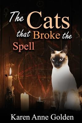 The Cats that Broke the Spell Paperback Createspace Independent Publishing Platform