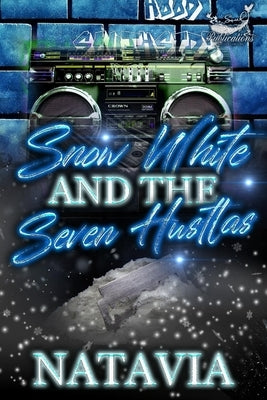 Snow White and the Seven Hustlas Paperback Independently Published