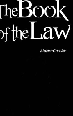 The Book of the Law by Crowley, Aleister