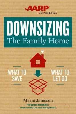 Downsizing the Family Home: What to Save, What to Let Govolume 1 by Jameson, Marni