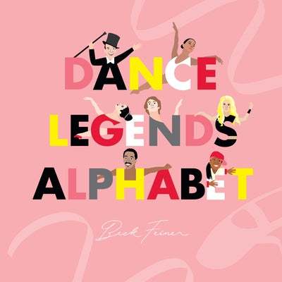 Dance Legends Alphabet by Feiner, Beck