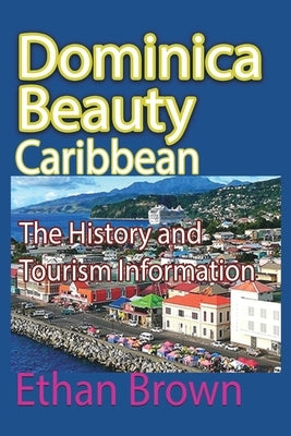 Dominica Beauty, Caribbean by Brown, Ethan