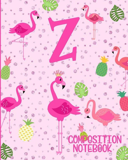 Composition Notebook Z: Pink Flamingo Initial Z Composition Wide Ruled Notebook by Journals, Flamingo