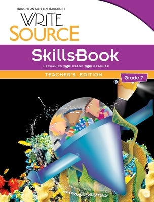 Write Source SkillsBook Teacher's Edition Grade 7 Paperback Great Source Education Group