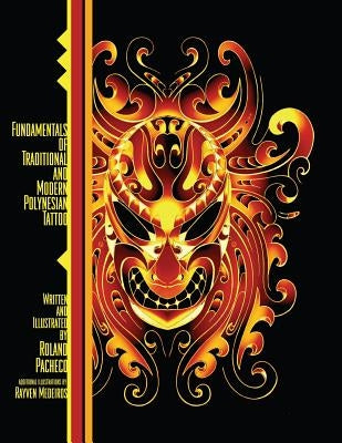 Fundamentals of Traditional and Modern Polynesian Tattoo by Pacheco, Roland