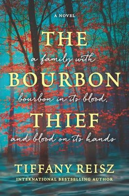 The Bourbon Thief: A Southern Gothic Novel Mira Books