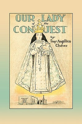 Our Lady of the Conquest Paperback Sunstone Press