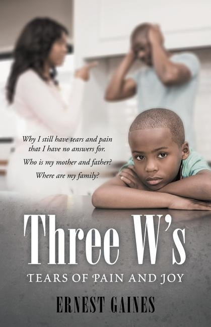 Three W's: Tears of Pain and Joy Paperback Archway Publishing