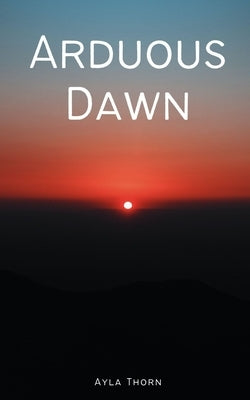 Arduous Dawn Paperback Libresco Feeds Private Limited