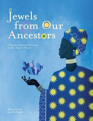 Jewels From Our Ancestors: A Book of African Proverbs Paperback English Schoolhouse